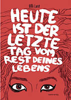 Heute ist der letzte Tag vom Rest Deines Lebens