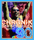 Chronik der Schwulen 3: Die Neunziger Jahre: Pillen, Promis und Paraden (90 er)