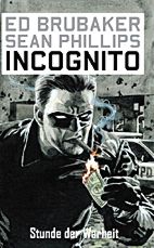 Incognito 1: Stunde der Wahrheit