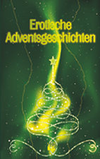 Erotische Adventsgeschichten