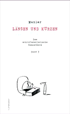 Laengen und kuerzen - (Das schriftstellerische Gesamwerk 01)