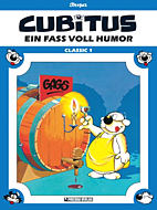 Cubitus Classic 1: Ein Fass voller Humor