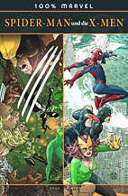 Spider-Man und Die X-Men  (100% Marvel 45)