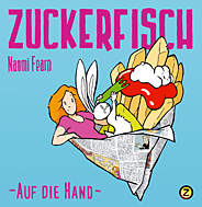 Zuckerfisch 5: Auf die Hand