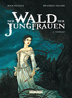 Wald der Jungfrauen 1: Verrat