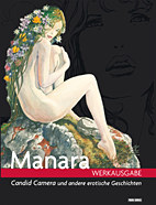 Manara Werkausgabe 4: Candid Camera und andere erotische Geschichten