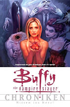 Buffy The Vampire Slayer Chroniken 3: Mitten ins Herz