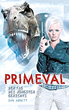 Primeval 3: Der Tag des juengsten Gerichts