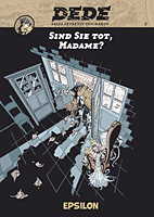 Dédé 1: Sind Sie tot, Madame?