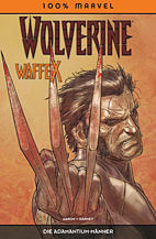 Wolverine - Waffe X - Die Adamantium-Maenner (100% Marvel 50)