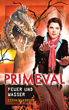 Primeval 4: Feuer und Wasser
