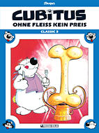 Cubitus Classic 3: Ohne Fleiss kein Preis