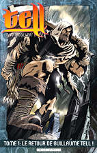 Tell Tome 1: Le Retour de Guillaume Tell