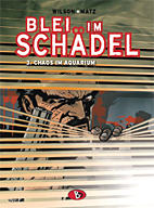 Blei im Schaedel 3: Chaos im Aquarium