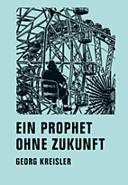 Ein Prophet ohne Zukunft (Neuauflage)