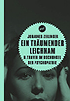 Ein traeumender Leichnam -  B. Traven im Dschungel der Psychopathie