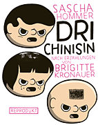 Dri Chinisin - Nach Erzaehlungen von Brigitte Kronauer
