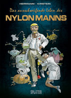 Das ausschweifende Leben des Nylon Manns