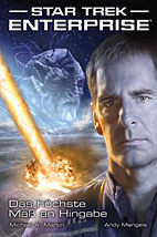 Star Trek -  Enterprise 1: Das hoechste Mass an Hingabe