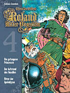Roland, Ritter Ungestuem Gesamtausgabe 4: Die Gefangene Prinzessin - Der Aufstand der Vasallen - Ritter der Apokalypse