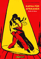 Kafka fuer Afrikaner - Sofie & Abou