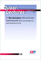 Queer Lectures Heft 10: Wie wird man Heterosexuell? Neues vom Sexuellen aus psychoanalytischer Sicht