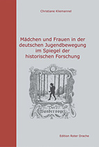 Maedchen und Frauen in der deutschen Jugendbewegung im Spiegel der historischen Forschung
