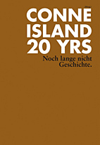 Conne Island - 20 Yrs - Noch lange nicht Geschichte