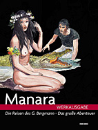 Manara Werkausgabe 7: Die Reisen des G.Bergmann