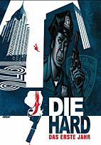 Die Hard - Stirb langsam - Das erste Jahr - Die Vorgeschichte
