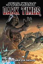 Star Wars Sonderband 65 - Dark Times I - Der Weg ins Nichts