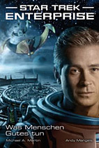Star Trek -  Enterprise 2: Was Menschen Gutes tun