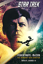 Star Trek 1: Feuertaufe - McCoy - Die Herkunft der Schatten (The Original Series)
