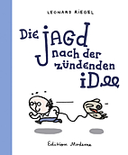 Die Jagd nach der zuendenen Idee
