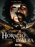 Horacio d'Alba 2: Soldatenkoenig