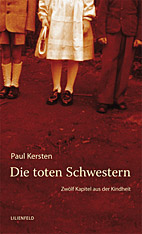 Die toten Schwestern - Zwoelf Kapitel aus der Kindheit