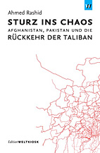 Sturz ins Chaos - Afghanistan, Pakistan und die Rueckkehr der Taliban (5. Auflage)
