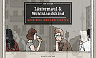 Laestermaul & Wohlstandskind - Neue Berliner Geschichten