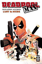 Max 43: Deadpool Max 1: Lust & Hiebe