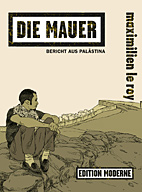 Die Mauer - Bericht aus Palaestina