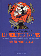 Die besten Feinde 1: Eine Geschichte der Beziehungen der Vereinigten Staaten mit dem Nahnen Osten - Erster Teil 1783 / 1953