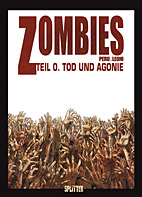 Zombies 00: Tod und Agonie