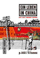 Ein Leben in China 1: Die Zeit meines Vaters