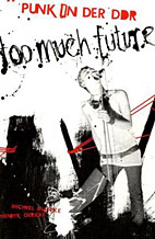 Too Much Future, Punk in der DDR