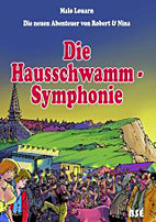 Die neuen Abenteuer von Robert und Nina 2: Die Hausschwamm-Symphonie