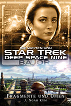 Die Welten von Star Trek  Deep Space Nine 4: Fragmente und Omen