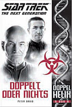 Star Trek Next Generation - Doppelhelix 5: Doppelt oder nichts