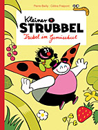 Kleiner Strubbel 1: Trubel im Gemuesebeet