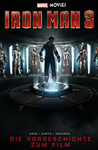Marvel Movies 4: Iron Man 3 - Die Vorgeschichte zum Film