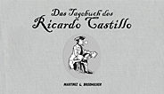 Tagebuch des Ricardo Castillo 1